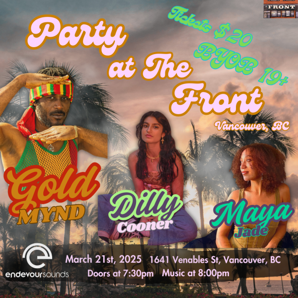 Party at The Front : Gold Mynd w/ Dilly Cooner & Maya Jade